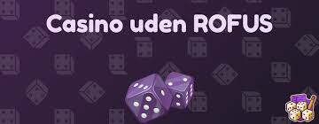Bedste Casinoer uden ROFUS Spil Trygt og Ansvarligt