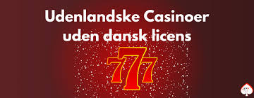 Udenlandske Casinoer Uden Dansk Licens Hvad Du Skal Vide